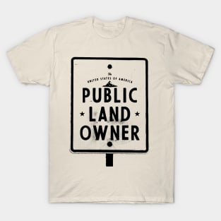 Public land owner T-Shirt